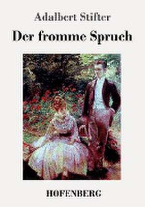 Der fromme Spruch de Adalbert Stifter