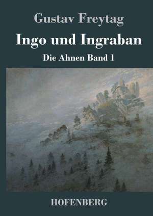 Ingo und Ingraban de Gustav Freytag