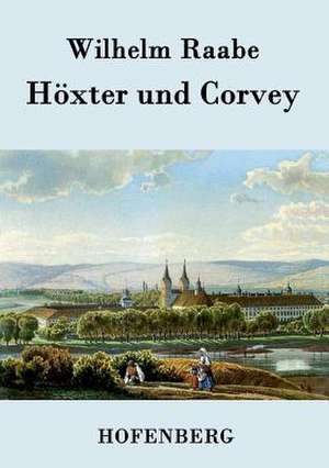 Höxter und Corvey de Wilhelm Raabe