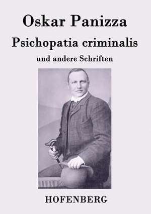 Psichopatia criminalis de Oskar Panizza