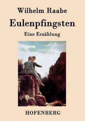 Eulenpfingsten de Wilhelm Raabe