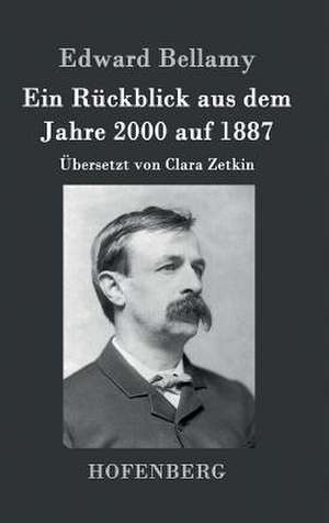 Ein Rückblick aus dem Jahre 2000 auf 1887 de Edward Bellamy