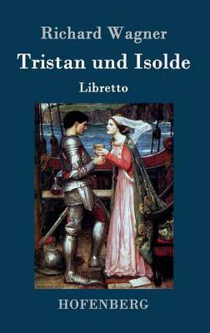 Tristan und Isolde de Richard Wagner