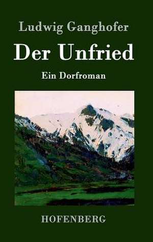 Der Unfried de Ludwig Ganghofer