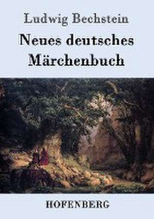 Neues deutsches Märchenbuch de Ludwig Bechstein