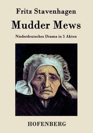 Mudder Mews de Fritz Stavenhagen