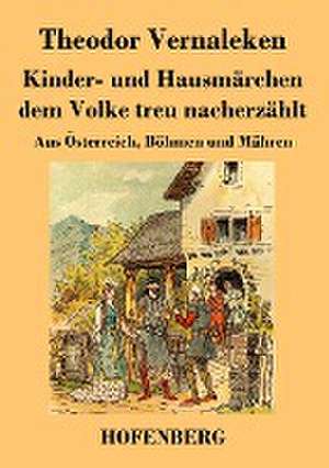 Kinder- und Hausmärchen dem Volke treu nacherzählt de Theodor Vernaleken