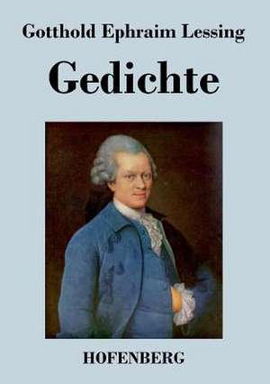 Gedichte de Gotthold Ephraim Lessing