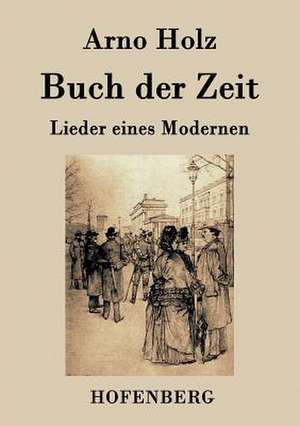 Buch der Zeit de Arno Holz