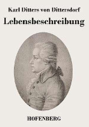 Lebensbeschreibung de Karl Ditters Von Dittersdorf