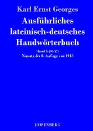 Ausführliches lateinisch-deutsches Handwörterbuch de Karl Ernst Georges