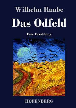Das Odfeld de Wilhelm Raabe