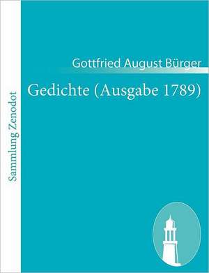 Gedichte (Ausgabe 1789) de Gottfried August Bürger