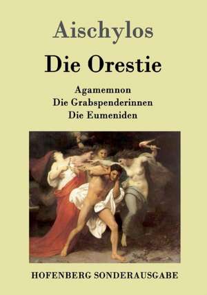 Die Orestie de Aischylos