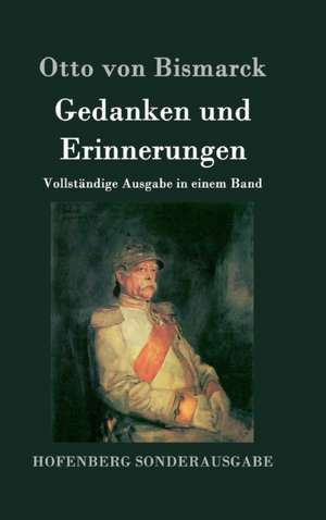 Gedanken und Erinnerungen de Otto Von Bismarck