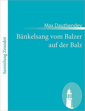 Bänkelsang vom Balzer auf der Balz de Max Dauthendey