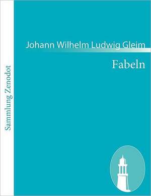 Fabeln de Johann Wilhelm Ludwig Gleim