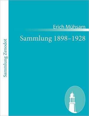 Sammlung 1898¿1928 de Erich Mühsam