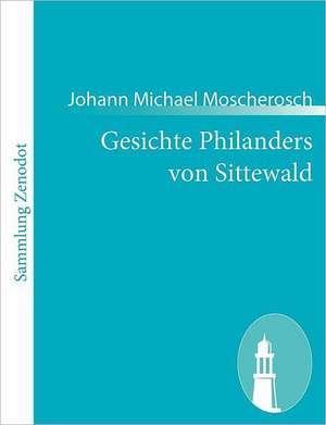 Gesichte Philanders von Sittewald de Johann Michael Moscherosch