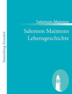 Salomon Maimons Lebensgeschichte de Salomon Maimon