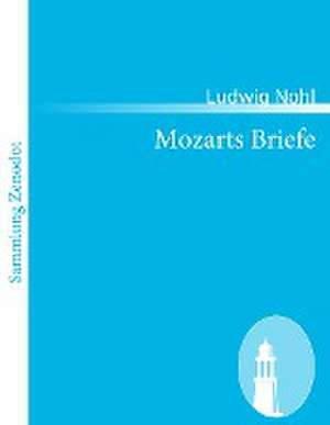 Mozarts Briefe de Ludwig Nohl