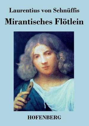 Mirantisches Flötlein de Laurentius von Schnüffis