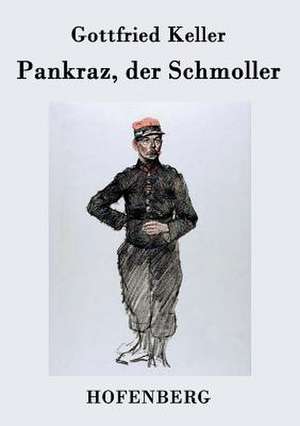 Pankraz, der Schmoller de Gottfried Keller