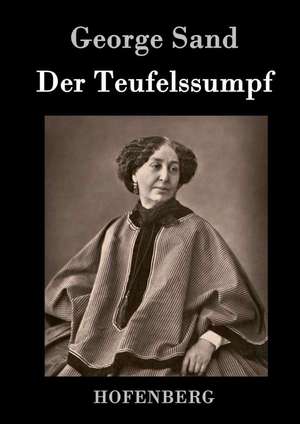 Der Teufelssumpf de George Sand