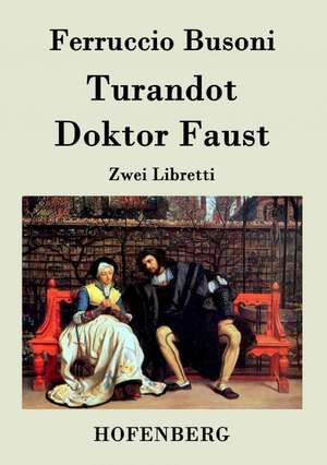 Turandot / Doktor Faust de Ferruccio Busoni