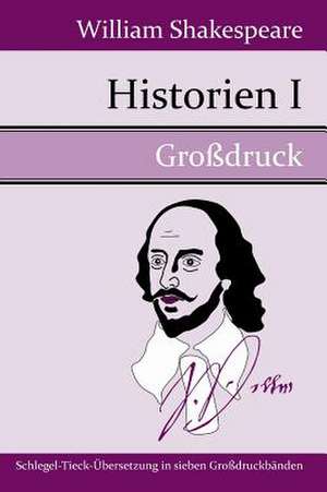 Historien I (Großdruck) de William Shakespeare