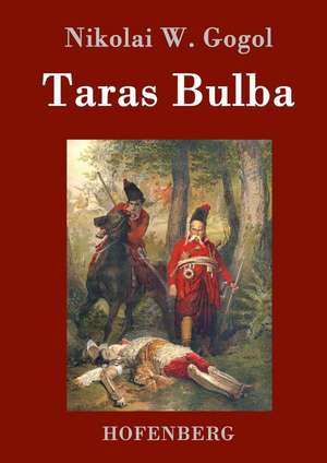 Taras Bulba de Nikolai W. Gogol