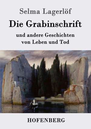 Die Grabinschrift de Selma Lagerlöf