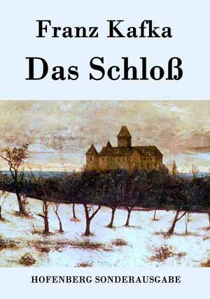 Das Schloß de Franz Kafka