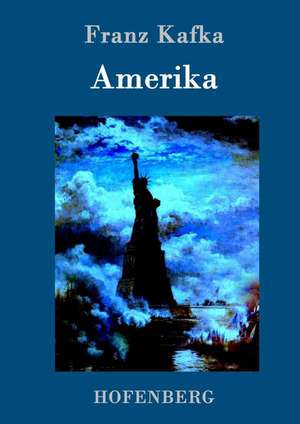 Amerika de Franz Kafka