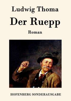 Der Ruepp de Ludwig Thoma