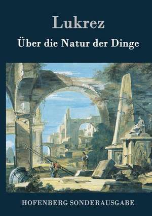 Über die Natur der Dinge de Lukrez