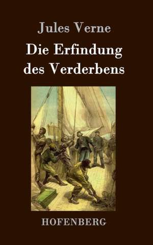 Die Erfindung des Verderbens de Jules Verne