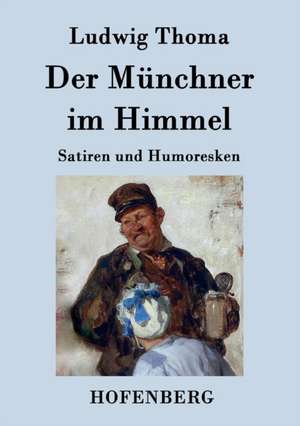 Der Münchner im Himmel de Ludwig Thoma