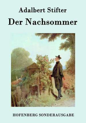 Der Nachsommer de Adalbert Stifter