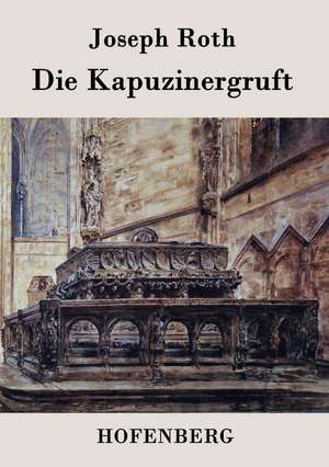 Die Kapuzinergruft de Joseph Roth