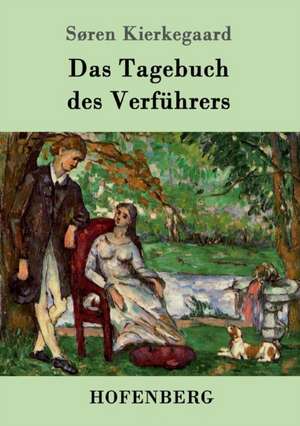 Das Tagebuch des Verführers de Søren Kierkegaard