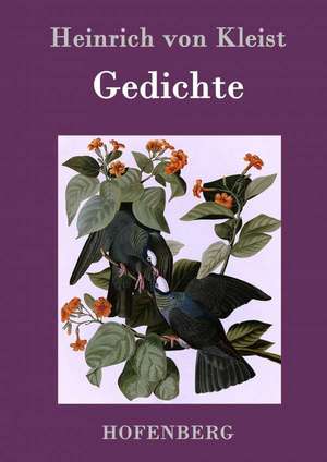 Gedichte / Gelegenheitsverse und Albumblätter de Heinrich von Kleist