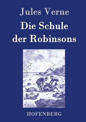 Die Schule der Robinsons de Jules Verne