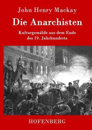 Die Anarchisten de John Henry Mackay