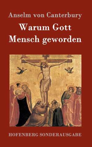 Warum Gott Mensch geworden de Anselm Von Canterbury