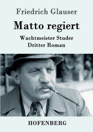 Matto regiert de Friedrich Glauser