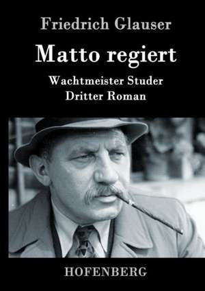 Matto regiert de Friedrich Glauser