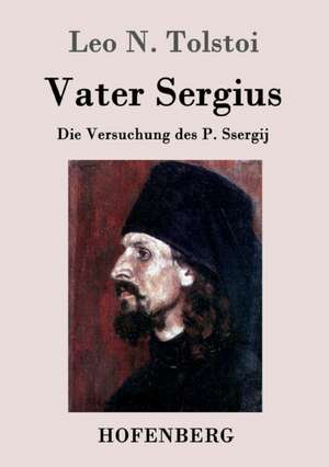 Vater Sergius de Leo N. Tolstoi