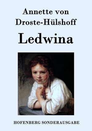 Ledwina de Annette von Droste-Hülshoff