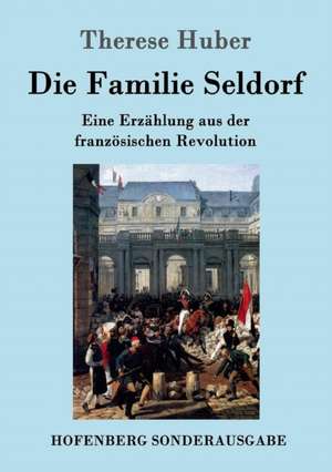 Die Familie Seldorf de Therese Huber